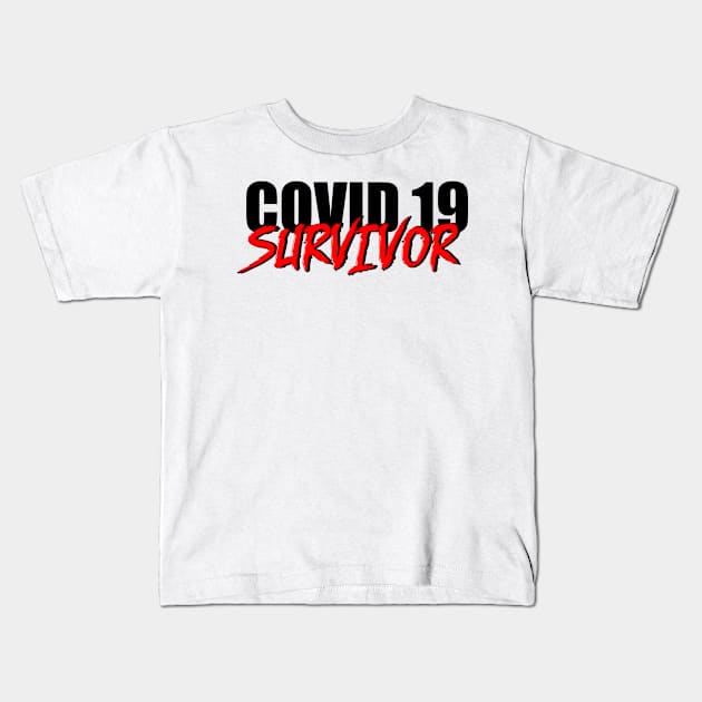 covid 19 survivor 2 Kids T-Shirt by AimerClassic